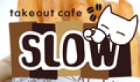 take out cafe SLOW
